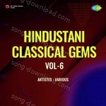 Hindustani Classical Gems Vol - 6 - Pt. Mallikarjun Mansur Song Download
